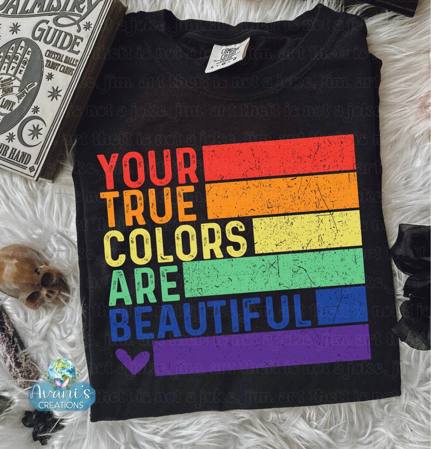 Your True Colors Are Beautiful