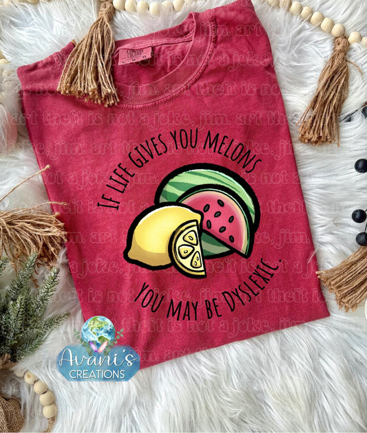 If Life Give You Melons, You May Be Dyslexic