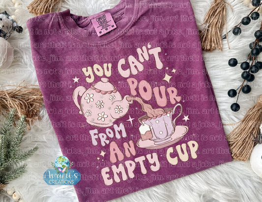 You Can’t Pour From An Empty Cup