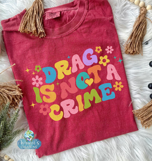 Drag Is Not A Crime