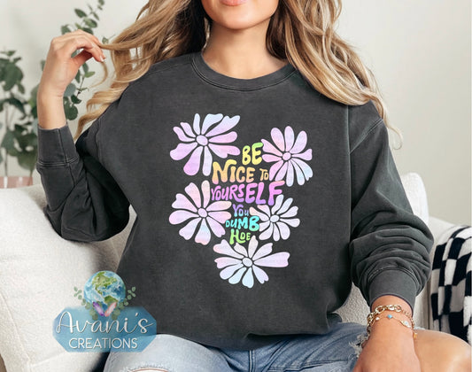 Be Nice Dumb Hoe
